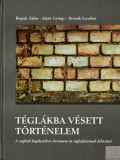 Bognár zalán - Jójárt György - Reznák Erzsébet: Téglákba vésett történelem CF37