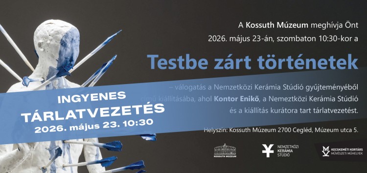 Testbe zárt történetek - Tárlatvezetés